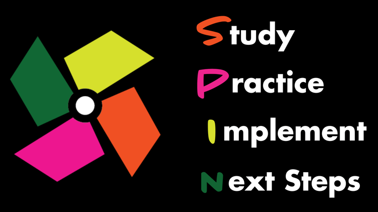Study Practice Implement Next Steps (SPIN)